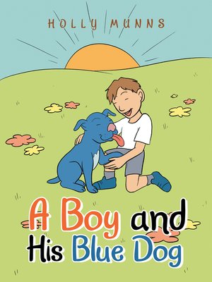 cover image of A Boy and His Blue Dog